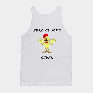 Zero clucks given Tank Top